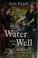 Cover of: Water from the well