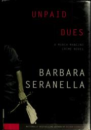 Cover of: Unpaid dues by Barbara Seranella
