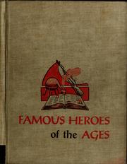 Cover of: Famous heroes of the ages by Jay Strong