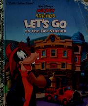 Cover of: Mickey and friends let's go to the fire station by 