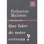Cover of: Que faire de notre cerveau