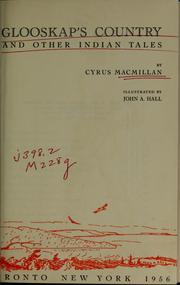 Cover of: Glooskap's country and other Indian tales by Cyrus MacMillan, Cyrus MacMillan