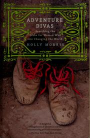 Adventure divas by Holly Morris