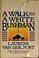 Cover of: A walk with a white Bushman