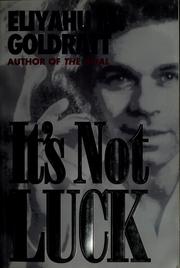 Cover of: It's not luck by Eliyahu M. Goldratt