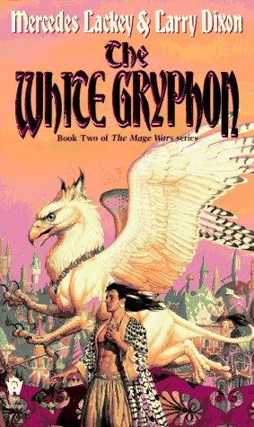 The White Gryphon (Valdemar: Mage Wars #2) by Mercedes Lackey, Larry Dixon