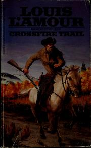 Cover of: Crossfire trail by Louis L'Amour
