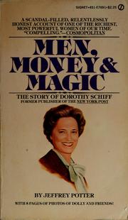 Cover of: Men, money & magic: the story of Dorothy Schiff