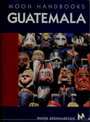 Cover of: Guatemala by Wayne Bernhardson, Wayne Bernhardson