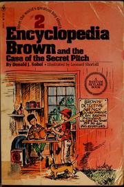 Cover of: Encyclopedia Brown and the case of the secret pitch by Donald J. Sobol