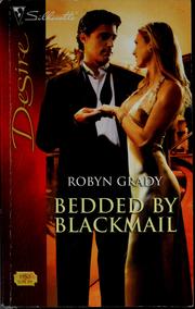 Cover of: Bedded by blackmail by Robyn Grady