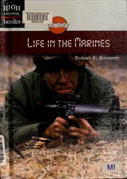 Cover of: Life in the Marines by Robert C. Kennedy