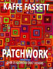 Cover of: Kaffe Fassett Patchwork by Kaffe Fassett, Liza Prior Lucy, Kaffe Fassett, Liza Prior Lucy