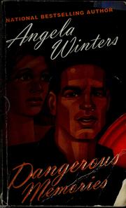 Cover of: Dangerous memories by Angela Winters