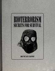 Cover of: Bioterrorism: secrets for surviving the coming terrorist germ warfare attacks on U.S. cities