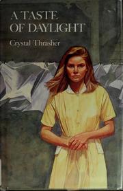 Cover of: A taste of daylight by Crystal Thrasher, Crystal Thrasher