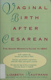 Cover of: Vaginal birth after cesarean by Elizabeth Kaufmann, Elizabeth Kaufmann