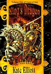 Cover of: King's dragon by Kate Elliott