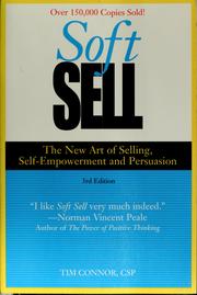 Cover of: Soft sell: [the new art of selling, self-empowerment, and persuasion]
