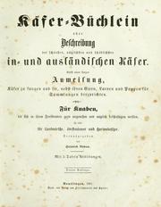 Cover of: Käfer-Büchlein, oder Beschreibung der schönsten, nützlichsten, und schädlichsten in- und ausländischen Käfer