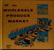 Cover of: The wholesale produce market