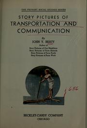 Cover of: Story pictures of transportation and communication by John Y. Beaty