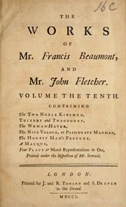 Cover of: The works of Francis Beaumont and John Fletcher