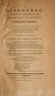 Cover of: A discourse intended to commemorate the discovery of America by Christopher Columbus: delivered at the request of the Historical Society in Massachusetts, on the 23d day of October, 1792, being the completion of the third century since that memorable event