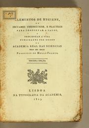 Cover of: Elementos de hygiene: ou dictames theoreticos, e practicos para conservar a saude, e prolongar a vida