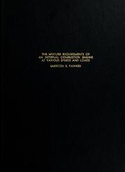Cover of: The mixture requirements of an internal combustion engine at various speeds and loads | Emerson E. Fawkes