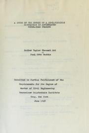 Cover of: A study of the effect of a semi-flexible connection in articulated wedge-beam framing by Luther Taylor Chesnut