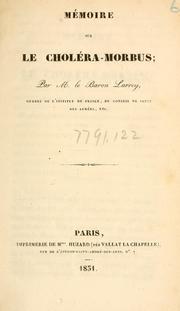 Cover of: Mémoire sur le choléra-morbus by Larrey, D. J. baron