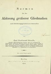 Cover of: Normen für die Ablösung grösserer Gliedmassen nach Erfahrungsgrundsätzen entworfen by Carl Ferdinand von Graefe