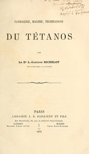 Cover of: Pathogénie, marche, terminaisons du tétanos by Louis Gustave Richelot