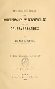 Cover of: Anleitung zur Technik der antiseptischen Wundbehandlung und des Dauerverbandes