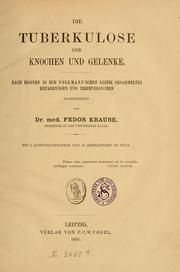 Cover of: Die Tuberkulose der Knocken und Gelenke: nach eigenen in der Volkmann'schen Klinik gesammelten Erfahrungen und Thierversuchen