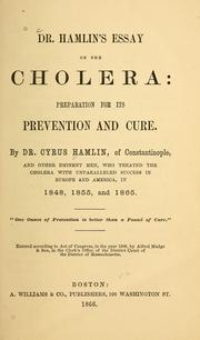 Cover of: Dr. Hamlin's essay on the cholera: preparation for its prevention and cure