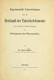 Cover of: Experimentelle Untersuchungen über die Herkunft der Tuberkelelemente: mit besonderer Berücksichtigung der Histogenese der Riesenzellen