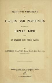 Cover of: A statistical chronology of plagues and pestilences as affecting human life, with an inquiry into their causes