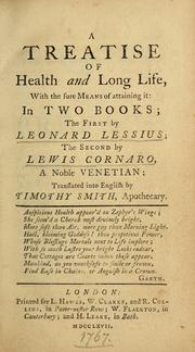 Cover of: A treatise of health and long life, with the sure means of attaining it: in two books