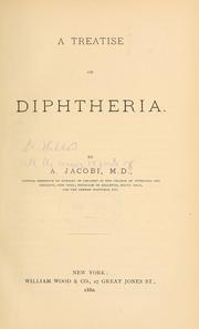Cover of: A treatise on diphtheria