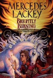 Brightly Burning (Valdemar (Chronological) #18) by Mercedes Lackey