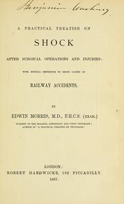 A practical treatise on shock after surgical operations and injuries by Edwin Morris