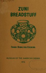 Cover of: Zuñi breadstuff by Frank Hamilton Cushing