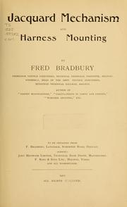 Cover of: Jacquard mechanism and harness mounting | Fred Bradbury