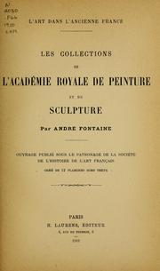 Cover of: Les collections de l'Académie royale de peinture et de sculpture