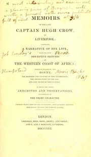 Memoirs of the late Captain Hugh Crow of Liverpool by Hugh Crow