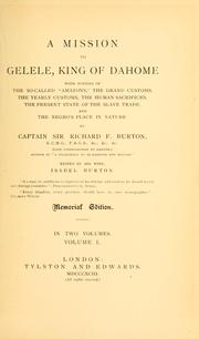 Cover of: A mission to Gelele, king of Dahome by Richard Francis Burton, Richard Francis Burton