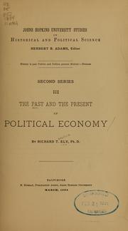 Cover of: The past and the present of political economy by Richard Theodore Ely