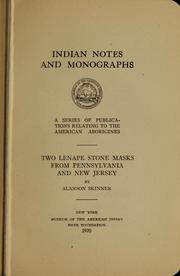 Cover of: Two Lenape stone masks from Pennsylvania and New Jersey by Alanson Skinner